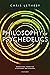 Philosophy of Psychedelics