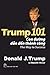 Trump 101 by Donald J. Trump, Meredith M... Trump 101 by Donald J. Trump, Meredith M...