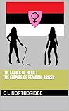 The Empire of Femdom arises by C.L. Northbridge