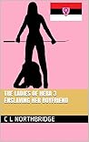 Enslaving her boyfriend by C.L. Northbridge