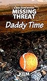 Missing Threat: Daddy Time Missing Threat: Daddy Time