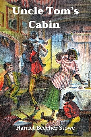 Uncle Tom’s Cabin : With Original Illustration
