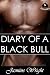 Diary of a Black Bull: Bull...