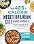 The 400-Calorie Mediterrane...