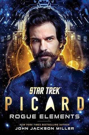 Rogue Elements (Star Trek: Picard #3)