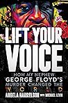 Lift Your Voice: How My Nephew George Floyd's Murder Changed The World
