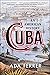Cuba An American History by Ada Ferrer