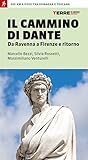 Il Cammino di Dante: Da Ravenna a Firenze e Ritorno