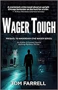 Wager Tough: Prequel to WagerEasy