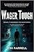 Wager Tough: Prequel to WagerEasy (The Wager Series)