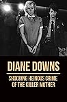 Diane Downs: Shoc...