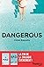 Dangerous