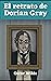 El retrato de Dorian Grey: libro completo