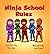 Ninja School Rules: Self-co...
