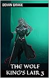 The Wolf King's Lair 3 (The Wolf King's Lair #3)