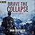 Brave the Collapse (Constant Danger, #3)