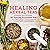 Healing Herbal Teas: Learn to Blend 101 Specially Formulated Teas for Stress Management, Common Ailments, Seasonal Health, and Immune Support