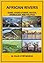 African Rivers: Their Devel...