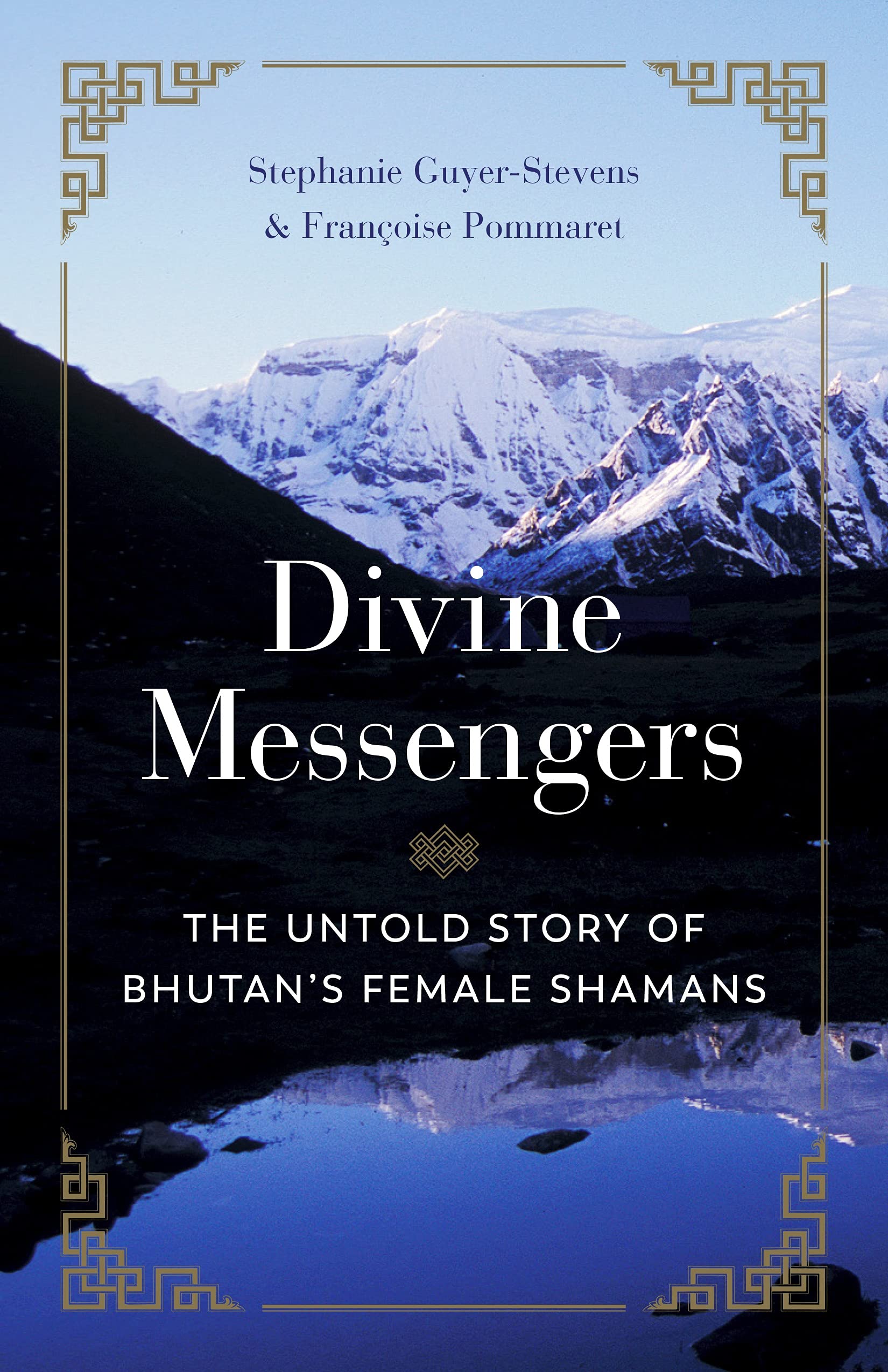 Divine Messengers: The Untold Story of Bhutan's Female Shamans (Paperback)