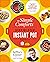 The Simple Comforts Step-by-Step Instant Pot Cookbook: The Easiest and Most Satisfying Comfort Food Ever — With Photographs of Every Step (Step-by-Step Instant Pot Cookbooks)