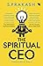 The Spiritual CEO by S. Prakash
