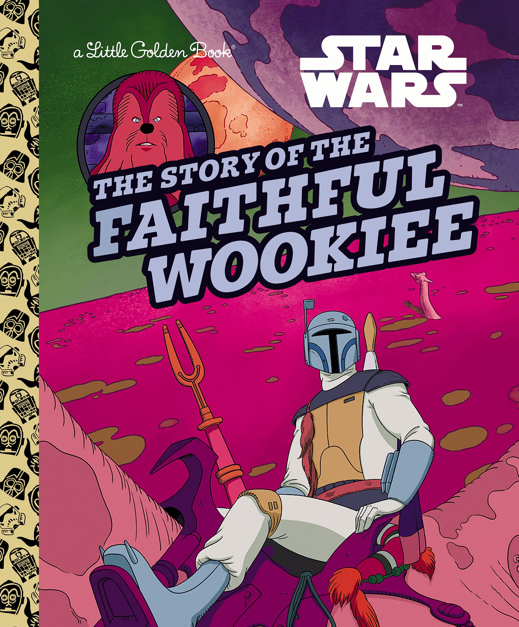 Star Wars: The Story of the Faithful Wookiee (Hardcover)