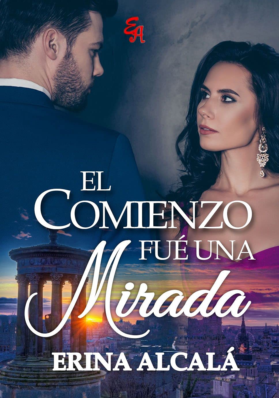 EL COMIENZO FUE UNA MIRADA (Spanish Edition)