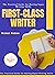 First Class Writer : The Practical Guide for Having Super Writing Skills (FRESH MAN)