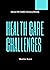 HEALTH CARE CHALLENGES vol.1 by Martin Kove