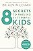 8 Secrets to Raising Successful Kids