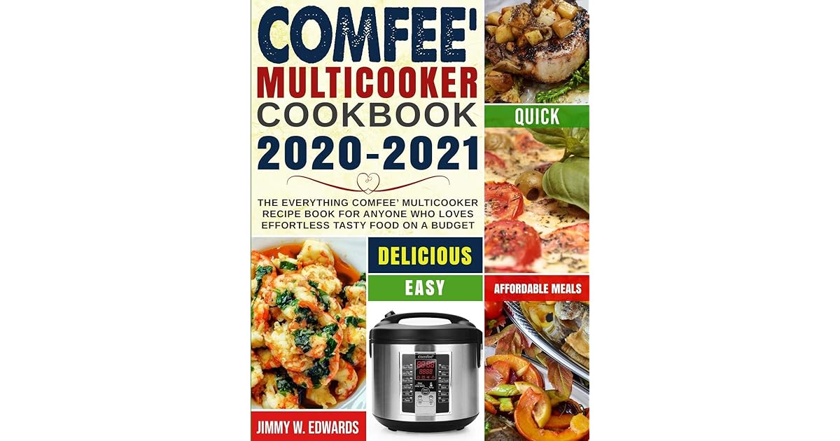 Comfee' Multicooker Cookbook 20202021 The Everything Comfee