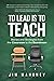 To Lead Is to Teach: Storie...