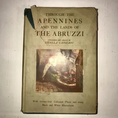 Through the Apennines and the Lands of the Abruzzi: Landscape and Peasant Life (Hardcover)