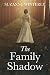 The Family Shadow (Foley Family Mysteries, #1)