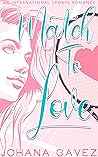 Match to Love by Johana Gavez