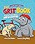 The Grit Book  by Liz Fletcher