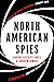 North American Spies : New Revisionist Essay