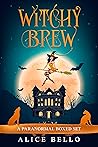 Witchy Brew: A Paranormal Boxed Set Witchy Brew: A Paranormal Boxed Set
