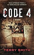 CODE 4: True stories from a 37-year police veteran
