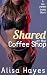 Shared at the Coffee Shop: ...