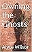 Owning the Ghosts