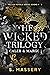 The Wicked Trilogy: Caleb & Margo (Fallen Royals, #1-3)