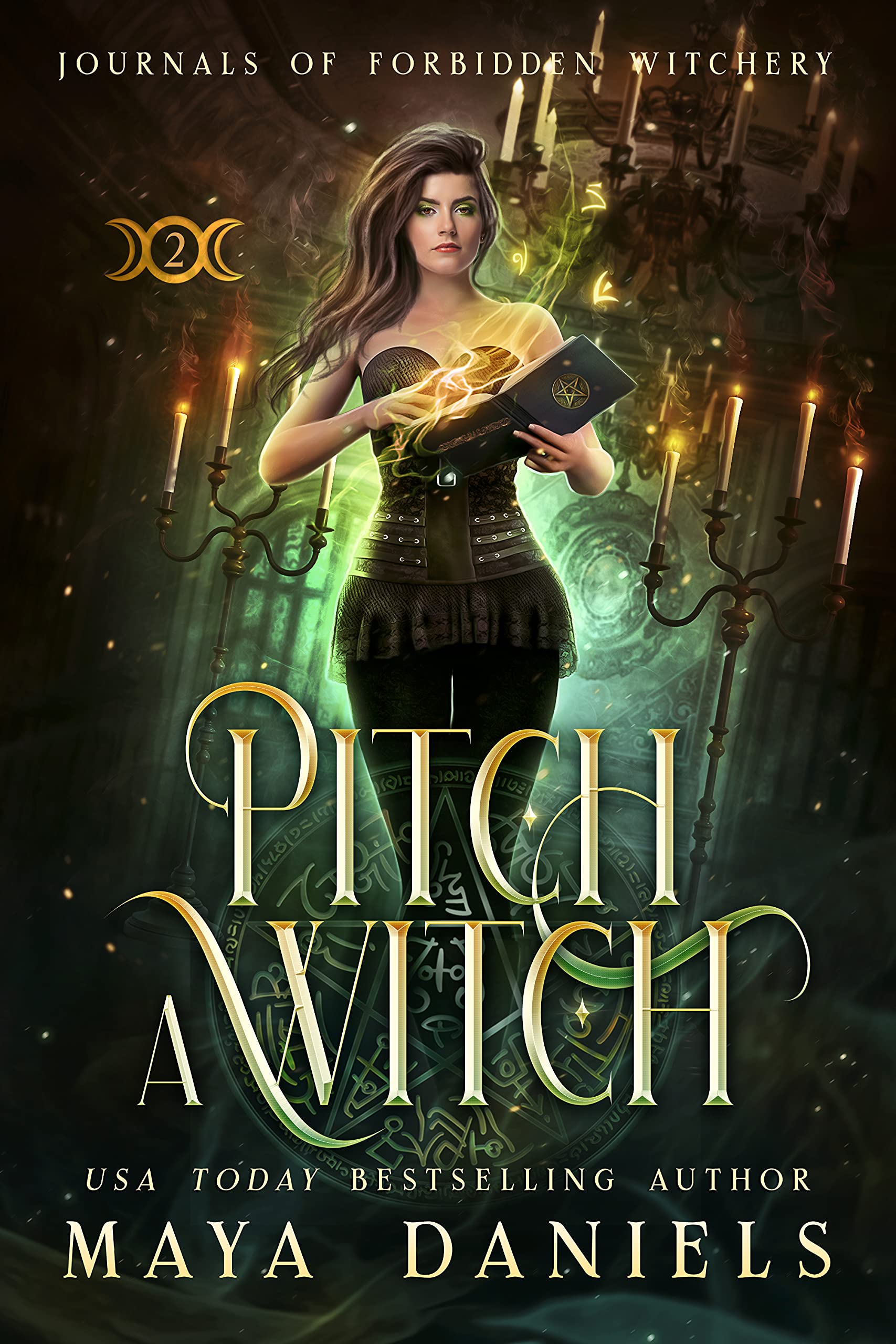 Pitch a Witch (Journals of Forbidden Witchery #2)