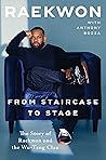 From Staircase to Stage by Raekwon