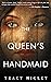 The Queen's Handmaid by Tracy L. Higley