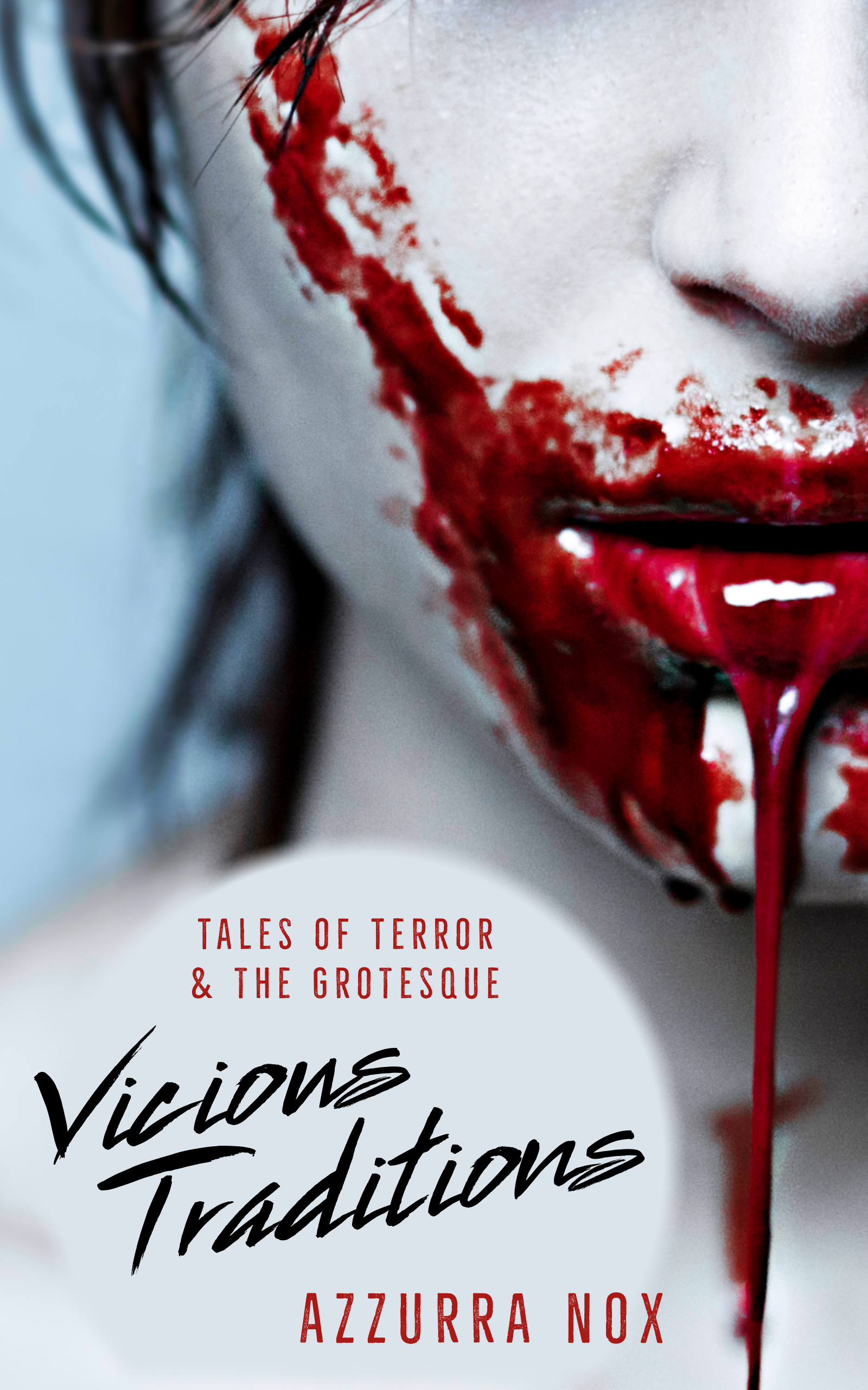 Vicious Traditions : Tales of Terror and the Grotesque