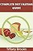 COMPLETE DRY FASTING GUIDE: The Ultimate Step By Step Guide to Weight loss Through Dry Fasting