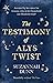 The Testimony of Alys Twist