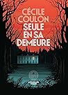 Seule en sa demeure