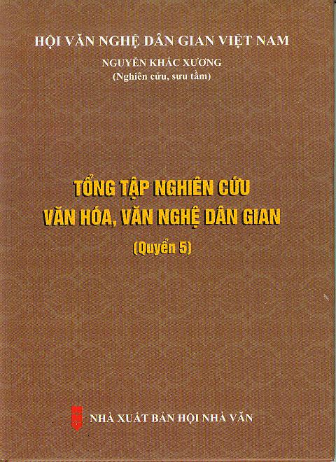 Tổng tập nghiên cứu văn hóa, văn nghệ dân gian. Q.5